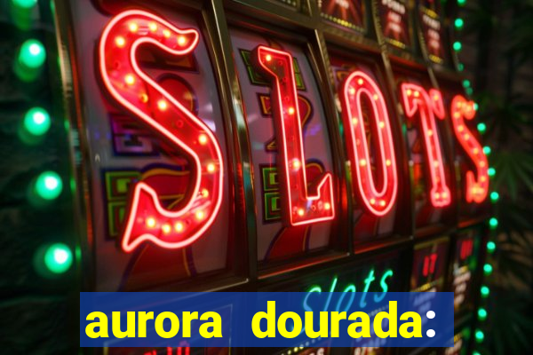 aurora dourada: retorno pdf